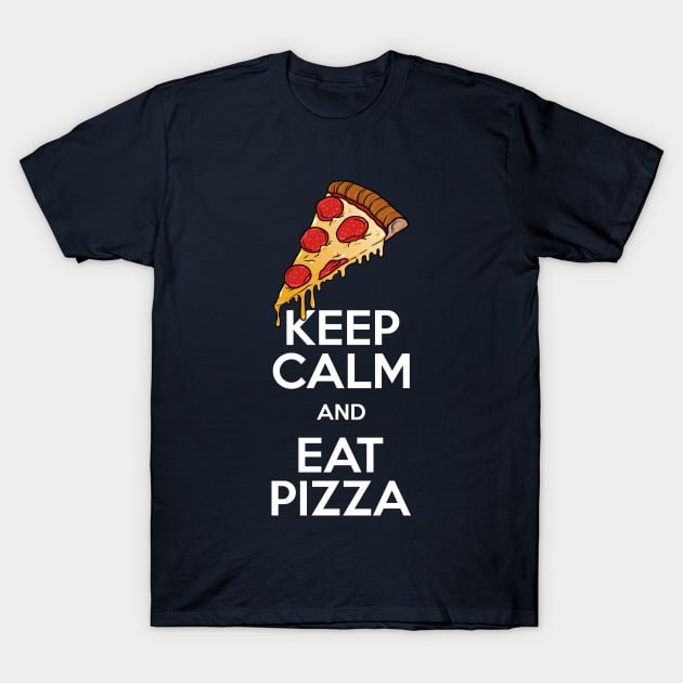 Keep Calm and eat pizza T-Shirt by RetroFreak